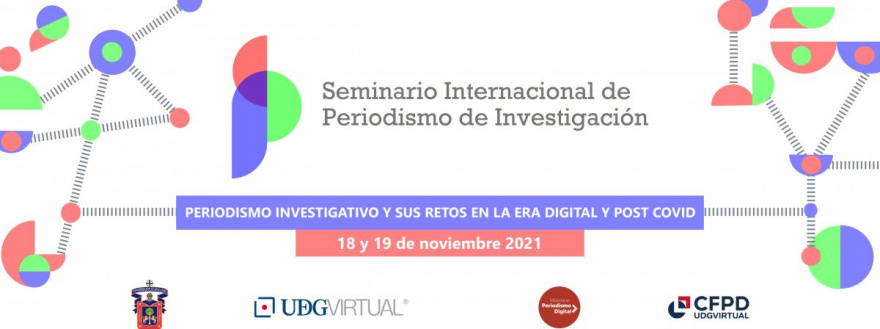 Seminario Internacional De Periodismo De Investigación 2021 | IGCAAV